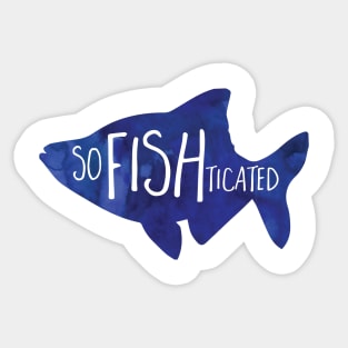 SoFISHticated - a funny, sophisticated, fish pun Sticker